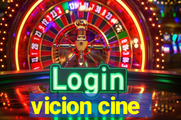 vicion cine